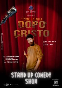 Stand Up Comedy Show - Tiziano La Bella in ''Dopo Cristo''