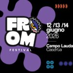 FROM Caserta festival 2026 al Campo Laudato S&igrave; ex Macrico